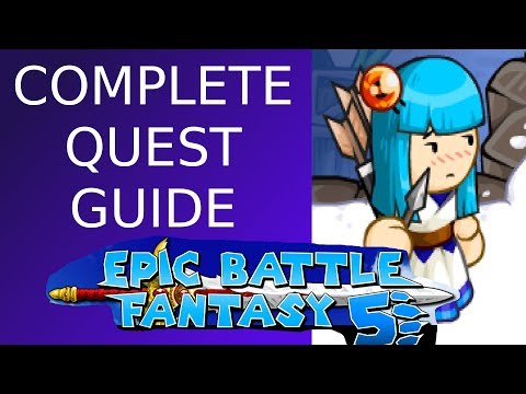Epic Battle Fantasy 5 - How to complete every quest!