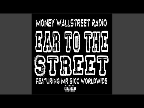 Ear To The Street (feat. Mr Sicc Worldwide)