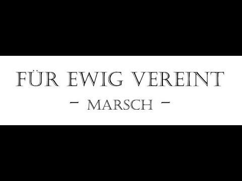 Für ewig vereint - Marsch