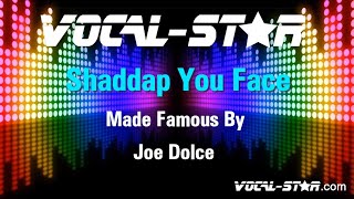 Joe Dolce - Shaddap You Face (Karaoke Version) with Lyrics HD Vocal-Star Karaoke