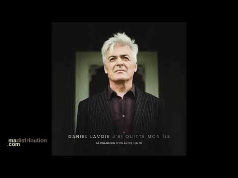 Jai Quitte Mon Ile - Daniel Lavoie