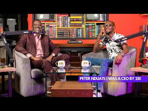 Peter Nduati: I was a CEO by 28! || Lessons at 30 With Dr.Ofweneke