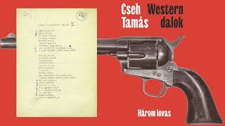 Cseh Tamás: Három lovas I Western dalok (2024)