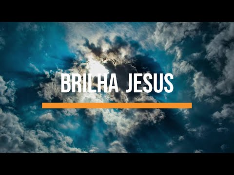Brilha Jesus - Vencedores Por Cristo