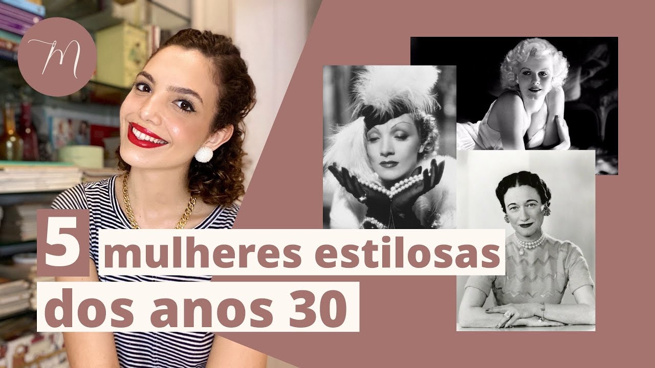 5 ÍCONES DE ESTILO DOS ANOS 30 | Crônicas da Moda por Maria Landeiro
