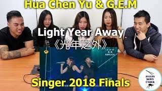 华晨宇 Hua Chenyu / 鄧紫棋 G.E.M.《光年之外》Light Year Away &quot;Singer 2018&quot; Ep 13 | Reaction - Aussie Asians