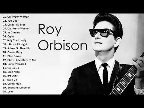 The Greatest Hits Of RoyOrbison- Top 20 Best Songs of RoyOrbison 2021