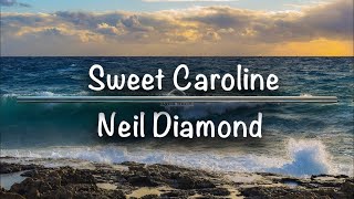 Download lagu Sweet Caroline | Neil Diamond (Lyrics) mp3