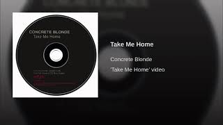 Concrete blonde - Take me home