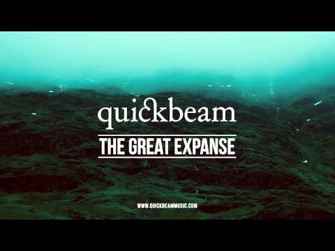 Quickbeam - The Great Expanse