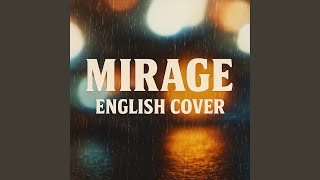 Download lagu Mirage (English Version) mp3