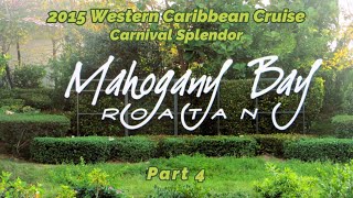 Roatan, Honduras, Carnival Splendor 2015 (Part 4)