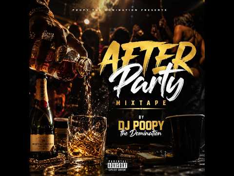 Mixtape After Party by DJ Poopy