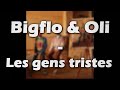 Bigflo & Oli - Les gens tristes (PAROLES/LYRICS)