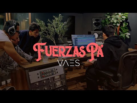 Vaes - Fuerzas Pa' (Videoclip Oficial)