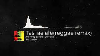 Download lagu Tasi ae afe(reggae remix) x Victor Elisara ft Taumate x Mattie Boi mp3