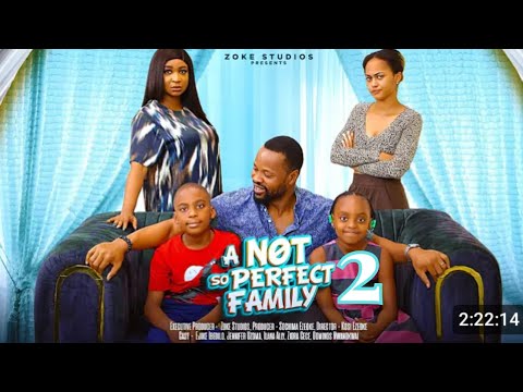 A NOT PERFECT FAMILY PART 2 - 2024 LATEST NIGERIAN MOVIE