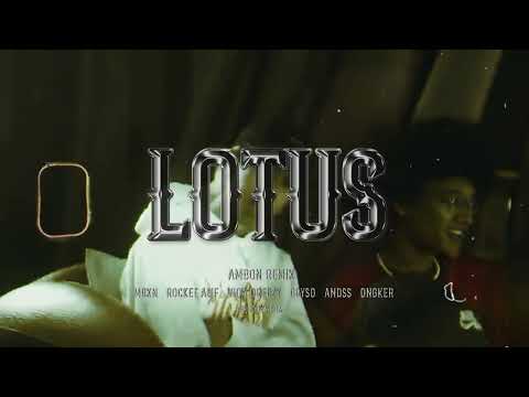 LOTUS (AMBON REMIX) - MBXN, ROCKET ALIF, VIDA DREEZY, BRYSO, ANDSS, ONGKER #LOTUS #REMIX #AM8OINA