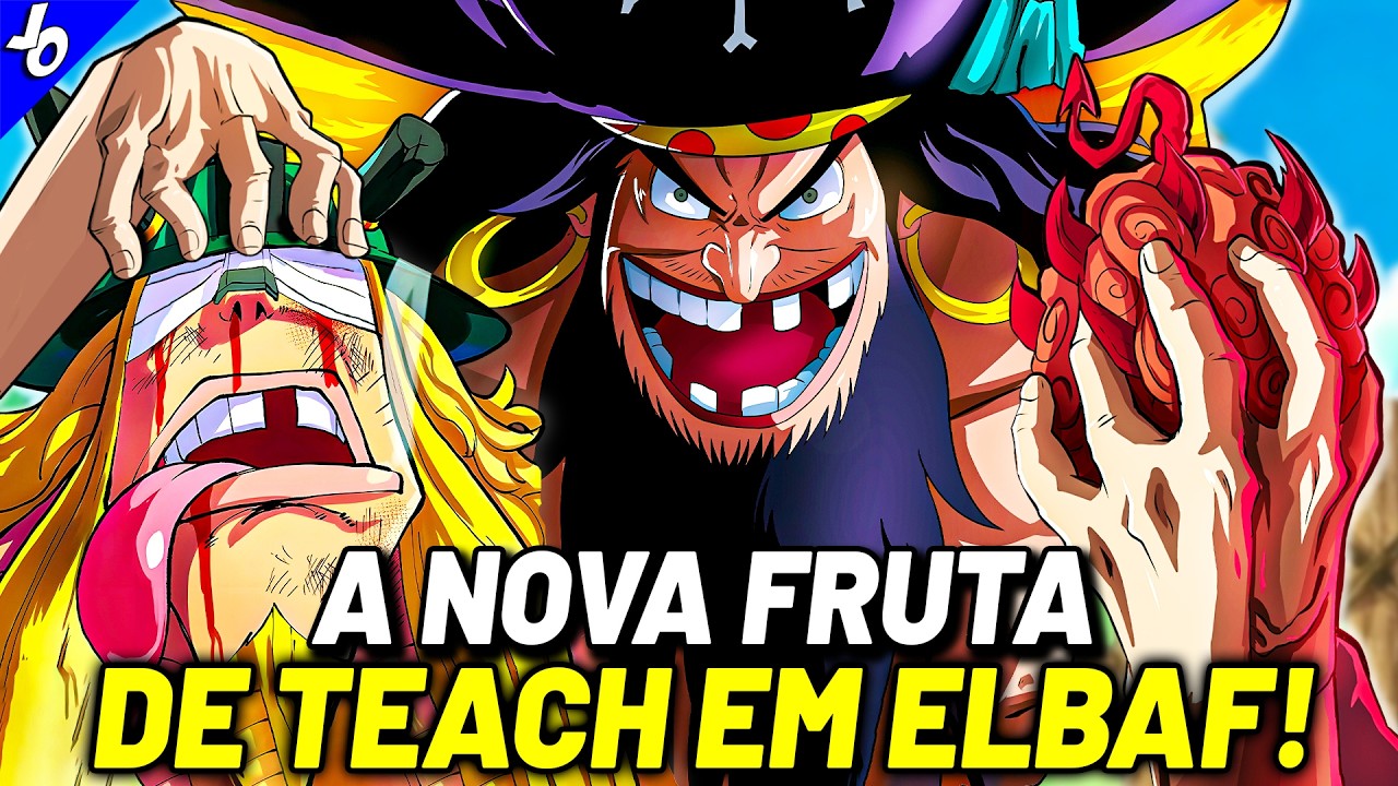A TERCEIRA AKUMA NO MI DE BARBA NEGRA EM ELBAF! - O LENDÁRIO PODER FINAL DE TEACH - ONE PIECE