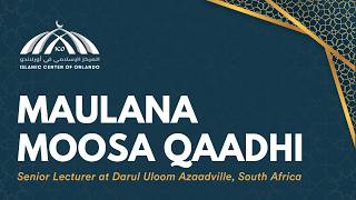 Guest Scholar: Maulana Moosa Qaadhi