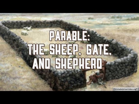 Parable: The sheep, gate, and shepherd - John 10: 1-18