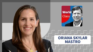 Understanding China's 'Upstart' Strategy with Oriana Skylar Mastro | World Class