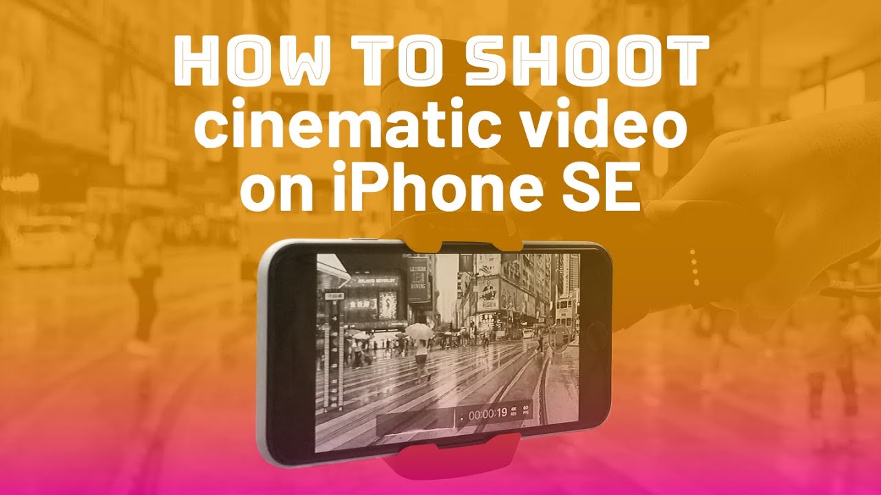 How to shoot cinematic video on iPhone SE, Apple's cheapest iPhone!