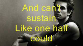 Gravity By: John Mayer w/ lyrics