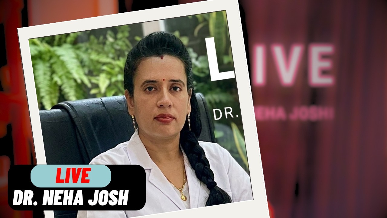 पूछिए अपने सवाल सीधा डॉ से | Dr. Neha Joshi (Ayurveda Expert)