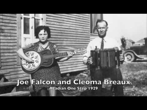 Joe Falcon And Cleoma Breaux - Acadian One Step 1929