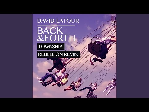 Back & Forth (Township Rebellion Remix)