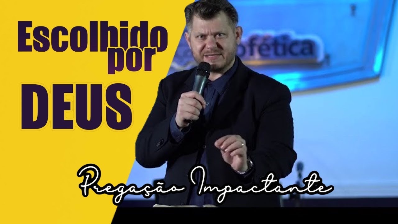ESCOLHIDO POR DEUS, MEU DEUS QUE PREGAÇÃO FORTE! IMPACTANTE!