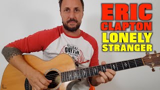 Eric Clapton Lonely Stranger Lesson