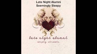 Late Night Alumni - Seemingly Sleepy (Official)