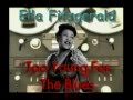 Ella Fitzgerald - Too Young To Sing The Blues