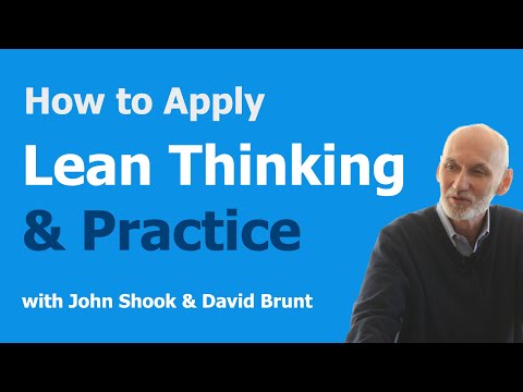 How to Apply Lean Thinking and Practice | John Shook & David Brunt