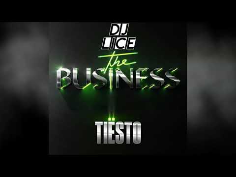 Tiesto - The Business (DJ Lice Remix)