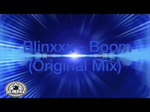 Blinxxx - Boom (Original Mix) **Free Download**