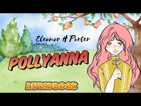 Pollyanna. Audiobook. Eleonor Porter. Cały audiobook.PL.