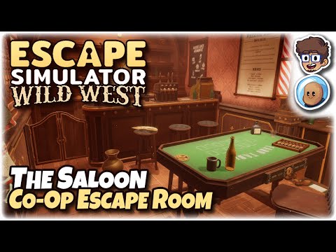 The Saloon, Co-Op Escape Room! | Escape Simulator: Wild West DLC | ft. @orbitalpotato