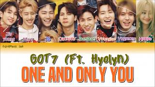 GOT7 (갓세븐) ft. Hyolyn (효린) - One And Only You (너 하나만)-(Sub español+Roma+Han+Lyrics+Colorcodedlyrics)