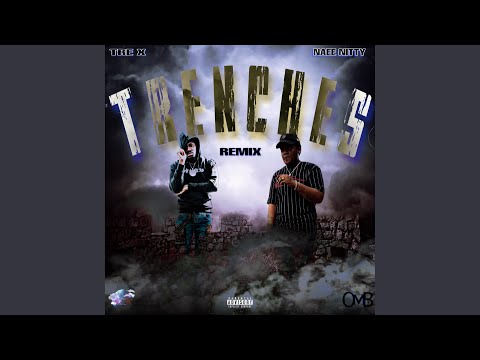 Trenches (feat. Naee Nitty) (Remix)