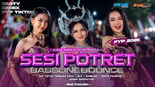 Download lagu DJ SESI POTRET BASSLINE BOUNCE FYP TIKTOK 2026 mp3