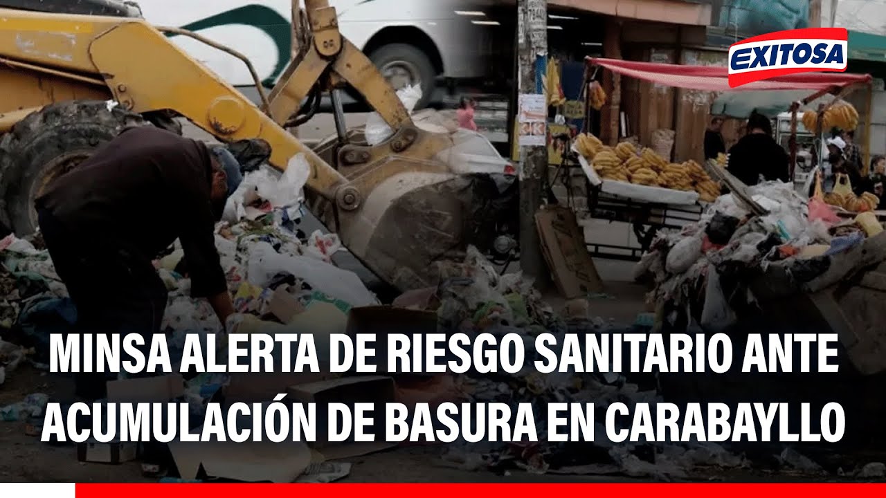 🔴🔵 Minsa alerta de riesgo sanitario ante acumulación de basura en el distrito de Carabayllo