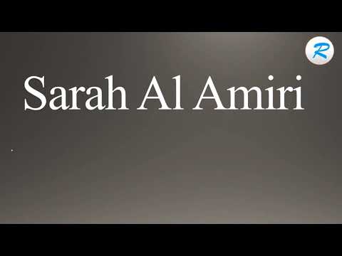 How to pronounce Sarah Al Amiri