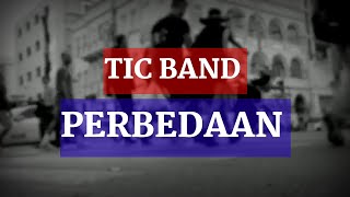 Download lagu Tic band - Perbedaan | Lyrics mp3