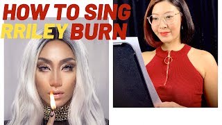 How to Sing RRILEY BURN in 12 Mins! Singapore Vocal Coach gives a Free Singing Lesson
