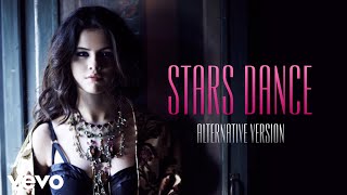 Selena Gomez - Stars Dance (Alternative Version)