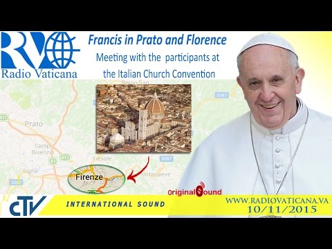 Francis in Florence meets participants at Italian Church Convention -2015.11.10