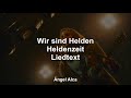 Wir sind Helden - Heldenzeit - Liedtext / Lyrics